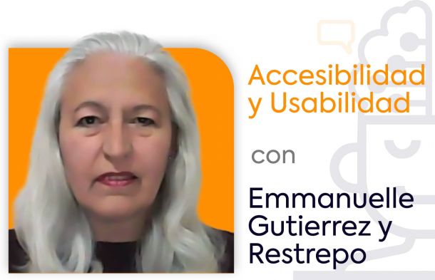 Entrevista con Emmanuelle Gutierrez y Restrepo sobre Accesibilidad y Usabilidad - SinaptiK Videopodcast
